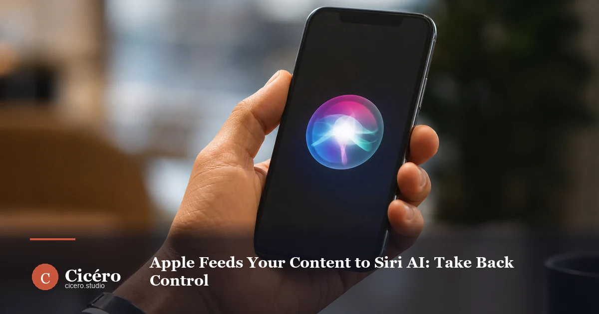 Apple Feeds Your Content to Siri AI: Take Back Control
