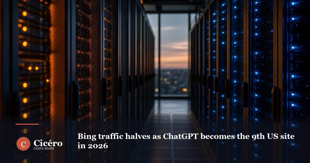 Bing traffic halves as ChatGPT becomes the 9th US site in 2026