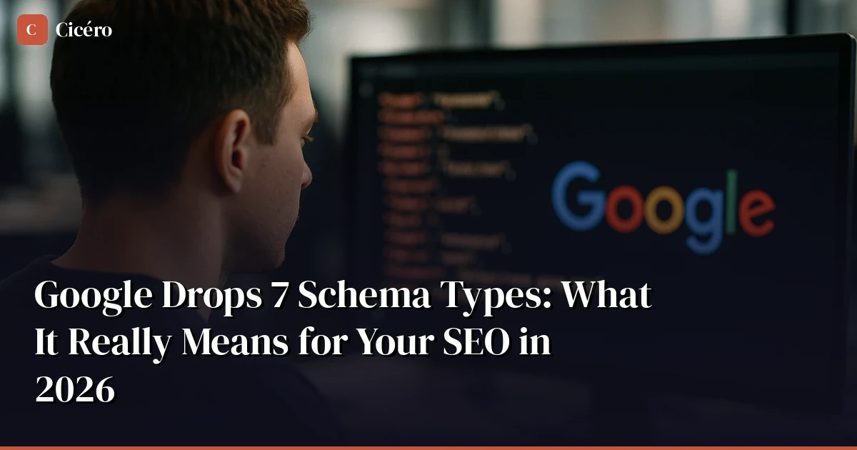 Google Drops 7 Schema Types: What It Means for Your SEO