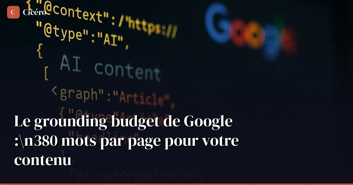 Google ne lit que 380 mots de votre page pour ses réponses IA